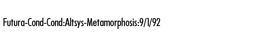 font Futura-Cond-Cond:Altsys-Metamorphosis:9/1/92 download