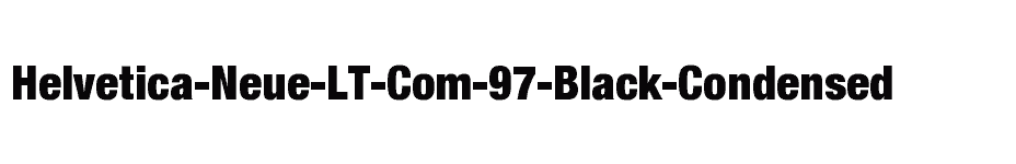 font Helvetica-Neue-LT-Com-97-Black-Condensed download