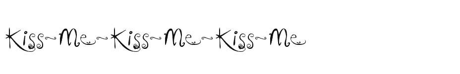 font Kiss-Me-Kiss-Me-Kiss-Me download