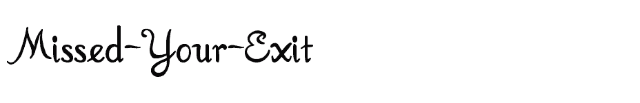 font Missed-Your-Exit download