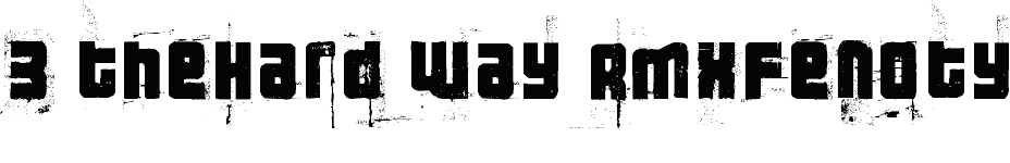 font 3-theHard-way-RMXfenotype download