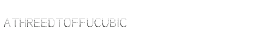 font ATHREEDTOFFUCUBIC download