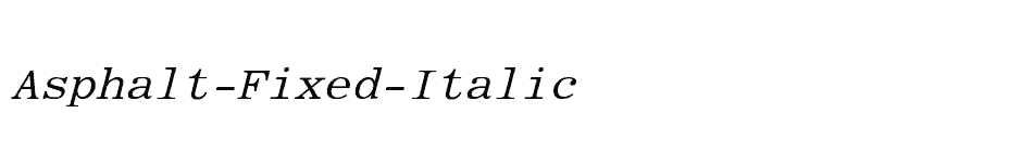 font Asphalt-Fixed-Italic download