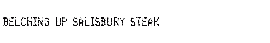 font Belching-Up-Salisbury-Steak download