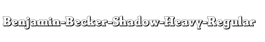 font Benjamin-Becker-Shadow-Heavy-Regular download