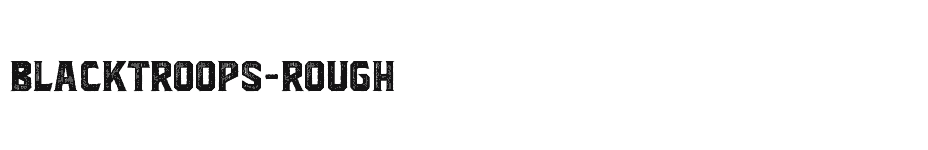 font Blacktroops-Rough download