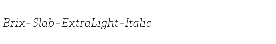 font Brix-Slab-ExtraLight-Italic download