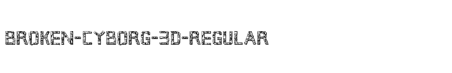 font Broken-Cyborg-3D-Regular download