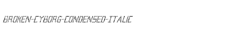 font Broken-Cyborg-Condensed-Italic download