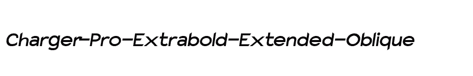 font Charger-Pro-Extrabold-Extended-Oblique download