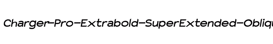 font Charger-Pro-Extrabold-SuperExtended-Oblique download