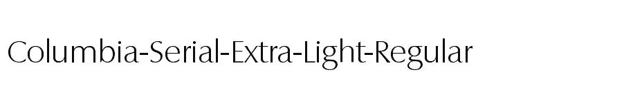 font Columbia-Serial-Extra-Light-Regular download