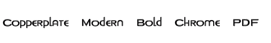 font Copperplate-Modern-Bold-Chrome-PDF download