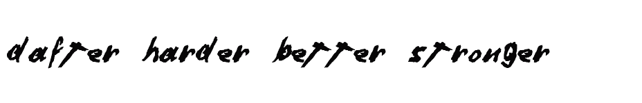 font Dafter-Harder-Better-Stronger- download