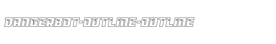 font Dangerbot-Outline-Outline download