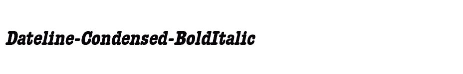font Dateline-Condensed-BoldItalic download