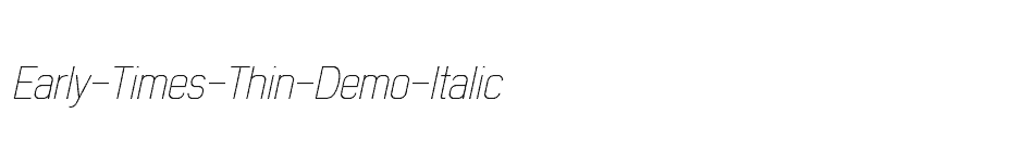 font Early-Times-Thin-Demo-Italic download