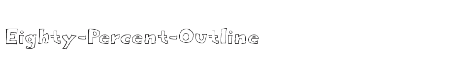 font Eighty-Percent-Outline download
