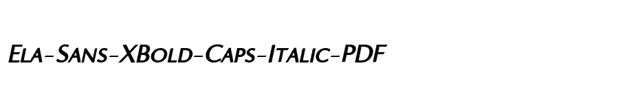 font Ela-Sans-XBold-Caps-Italic-PDF download