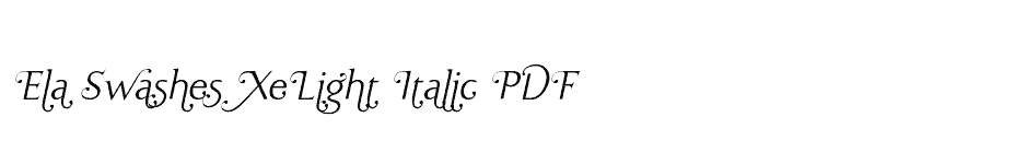 font Ela-Swashes-XeLight-Italic-PDF download