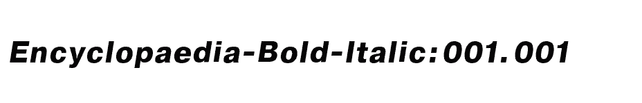 font Encyclopaedia-Bold-Italic:001.001 download