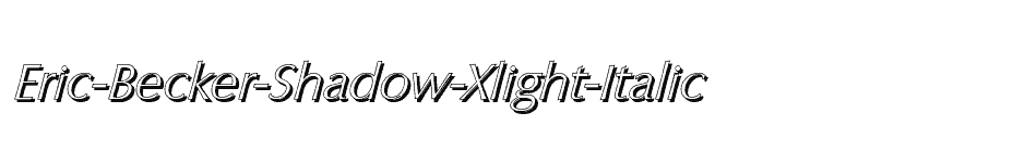 font Eric-Becker-Shadow-Xlight-Italic download