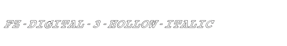 font FZ-DIGITAL-3-HOLLOW-ITALIC download