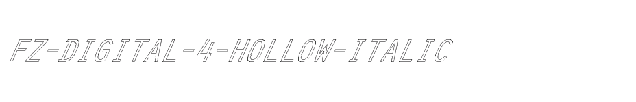 font FZ-DIGITAL-4-HOLLOW-ITALIC download