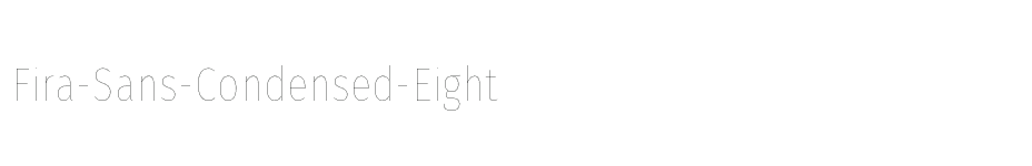 font Fira-Sans-Condensed-Eight download
