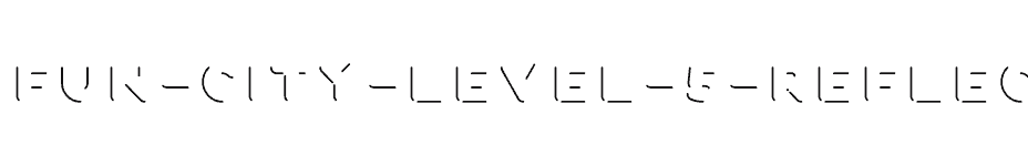 font Fun-City-Level-5-Reflection download