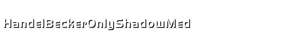 font HandelBeckerOnlyShadowMed download