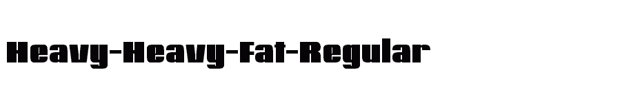 font Heavy-Heavy-Fat-Regular download