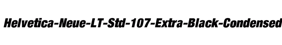 font Helvetica-Neue-LT-Std-107-Extra-Black-Condensed-Oblique download