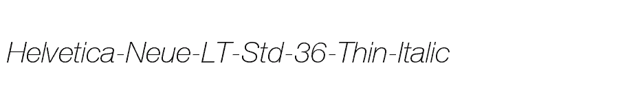 font Helvetica-Neue-LT-Std-36-Thin-Italic download