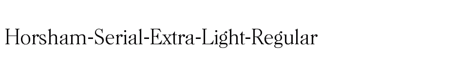 font Horsham-Serial-Extra-Light-Regular download