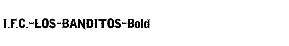 font I.F.C.-LOS-BANDITOS-Bold download