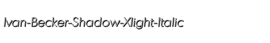 font Ivan-Becker-Shadow-Xlight-Italic download