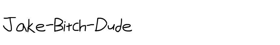 font Jake-Bitch-Dude download