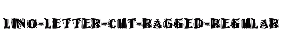 font Lino-Letter-Cut-Ragged-Regular download