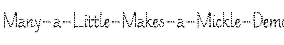 font Many-a-Little-Makes-a-Mickle-Demo- download