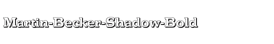 font Martin-Becker-Shadow-Bold download