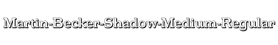 font Martin-Becker-Shadow-Medium-Regular download