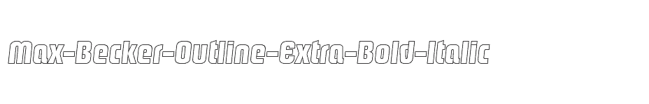 font Max-Becker-Outline-Extra-Bold-Italic download