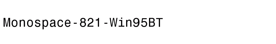 font Monospace-821-Win95BT download