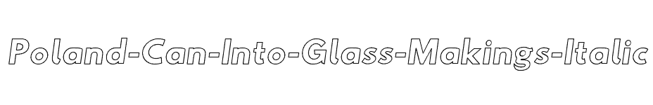 font Poland-Can-Into-Glass-Makings-Italic download