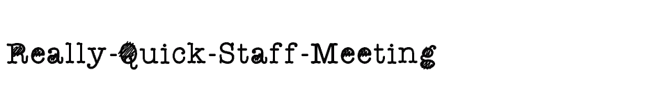 font Really-Quick-Staff-Meeting download