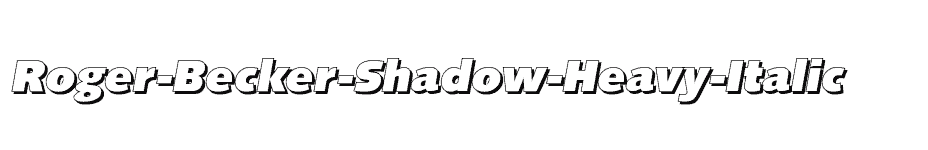 font Roger-Becker-Shadow-Heavy-Italic download