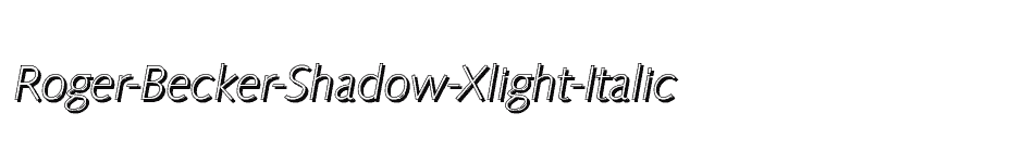 font Roger-Becker-Shadow-Xlight-Italic download