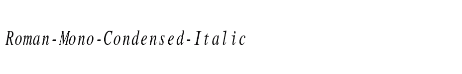 font Roman-Mono-Condensed-Italic download