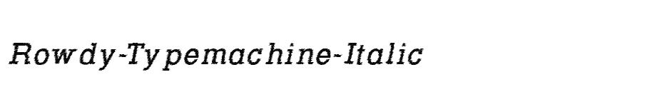 font Rowdy-Typemachine-Italic download